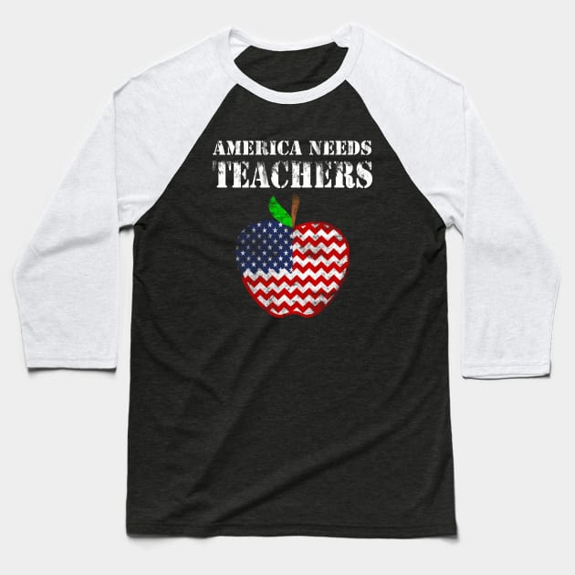 America Needs Teachers American Flag Back To School Gift Baseball T-Shirt by Ramadangonim